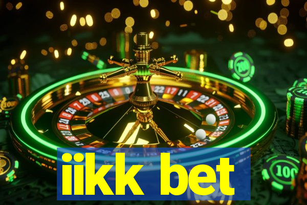 iikk bet